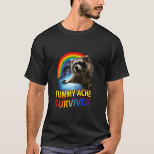 T-shirt Tummy Ache Survivor Raccoon Unhinged Raccoon Meme