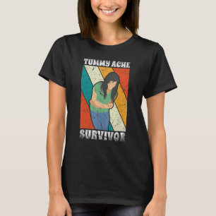 T-shirt Tummy Ache Survivor Stomach Ache My Tummy Hurts
