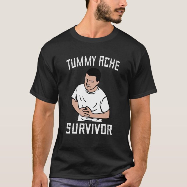 T-shirt Tummy Pain Survivant Stomach Ache Tummy Ache Surv (Devant)