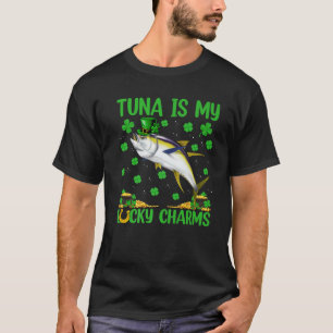 T-shirt Tuna Are My Lucky Charms Tuna Fish St. Patrick's D