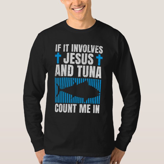 T-shirt Tuna Fishing Quote for a Tuna   (Devant)