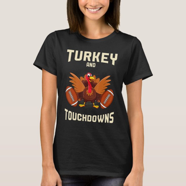 T-shirt Turkey And Touchdowns Thanksgiving American Footba (Devant)