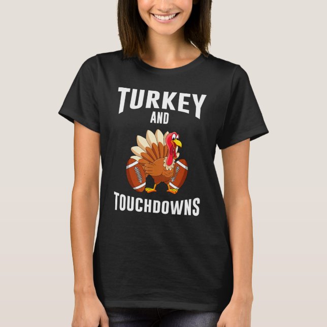 T-shirt Turkey And Touchdowns Thanksgiving American Footba (Devant)