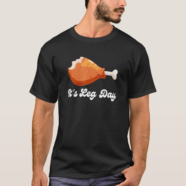 T-shirt Turkey Chicken It's Leg Day Thanksgiving Workout G (Devant)