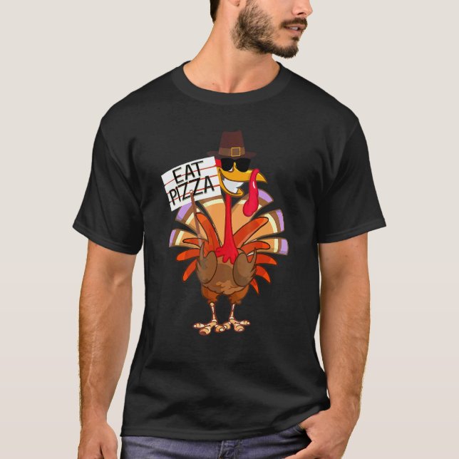 T-shirt Turkey Eat Pizza Adult Vegan Kids  Thanksgiving 6 (Devant)