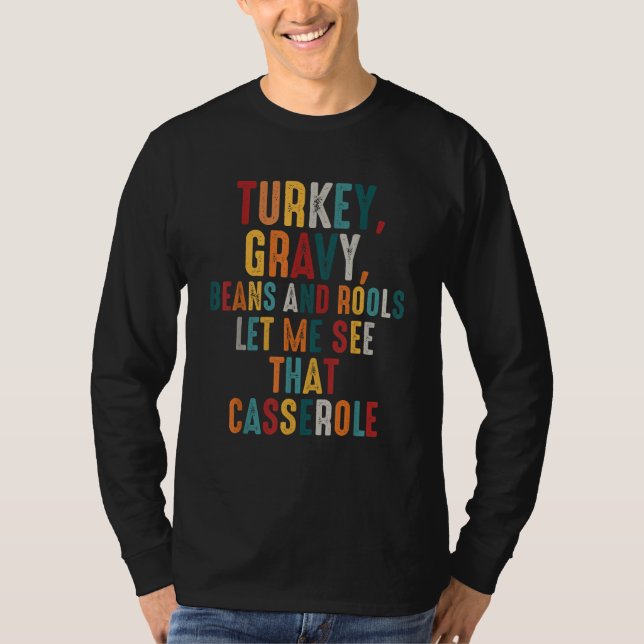 T-shirt Turkey Gravy Beans And Rolls Let Me See That Casse (Devant)