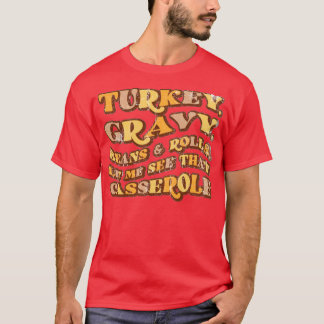 T-shirt Turkey, Gravy, Beans & Rolls