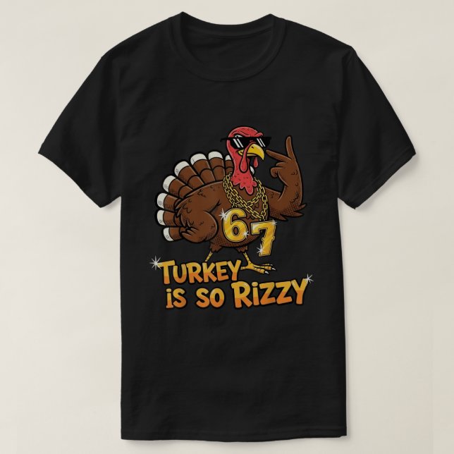 T-shirt Turkey Is So Rizzy 67 Meme (Design devant)