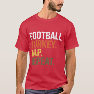 T-shirt Turkey Nap Repeat Thanksgiving Gift Costume Leg Da
