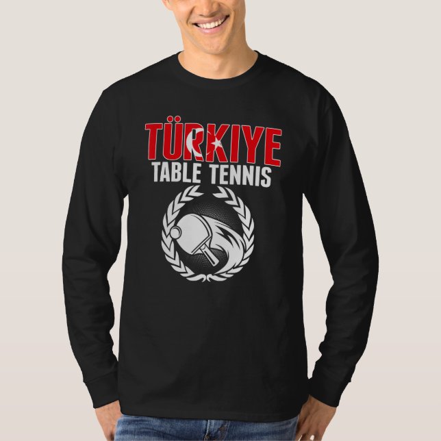 T-shirt Turkiye Table Tennis   Turkey Ping Pong Team Suppo (Devant)