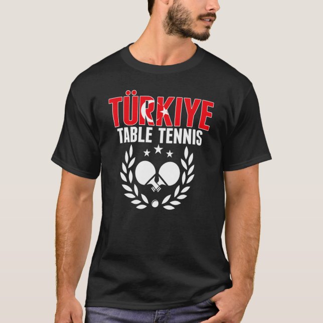 T-shirt Turkiye Table Tennis   Turkey Ping Pong Team Suppo (Devant)