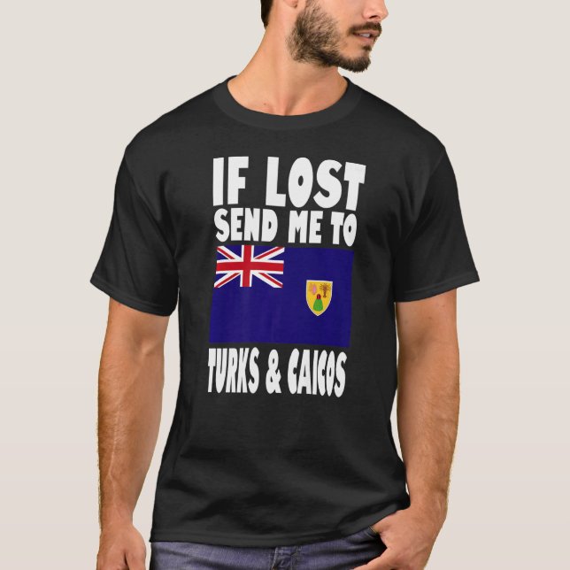 T-shirt Turks & Caicos Drapeau Design Si perdu envoyez-moi (Devant)