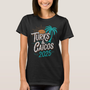 T-shirt Turks Caicos Islands 2025 Vacances Souvenirs - Uni