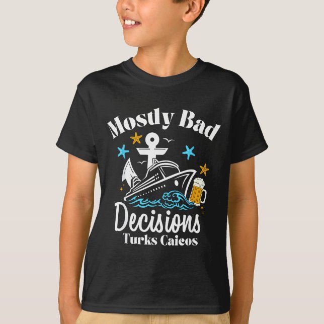 T-shirt Turks et Caïcos Spring Break Décisions Surtout Mau (Devant)