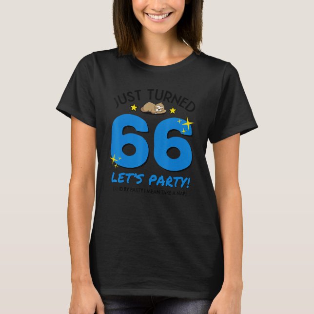 T-shirt Turned 66 Party Take Nap Funny 66th Birthday Sloth (Devant)