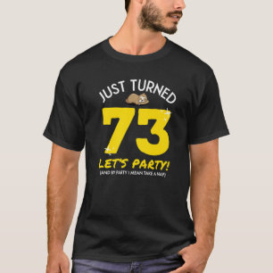 T-shirt Turned 73 Party Take Nap Funny 73rd Birthday Sloth