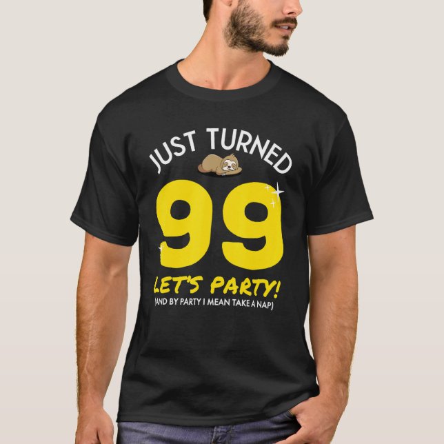 T-shirt Turned 99 Party Take Nap Funny 99th Birthday Sloth (Devant)