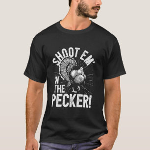 T-shirt Turquie Chasse Je Tire Em Dans Le Pecker I Turquie