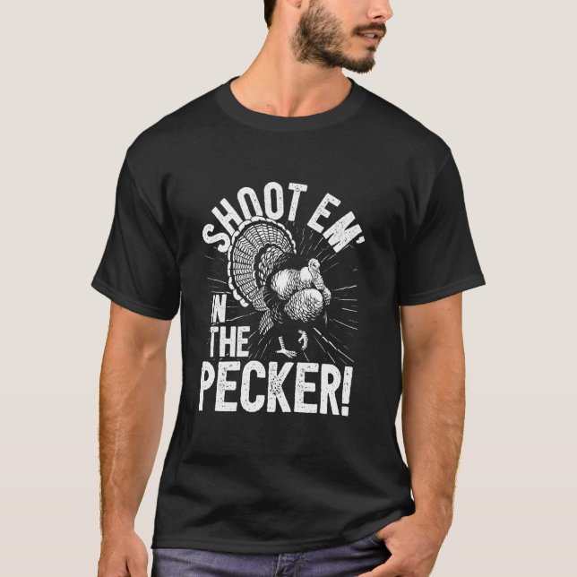 T-shirt Turquie Chasse Je Tire Em Dans Le Pecker I Turquie (Devant)