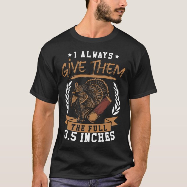 T-shirt Turquie Chasse Printemps Je Leur Donne Toujours La (Devant)
