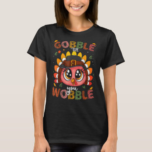 T-shirt Turquie Gobble Jusqu'À Ce Que Vous Tournez Pèlerin