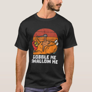 T-shirt Turquie Gobble M'Swallow Rétro Hommes Thanksgiving