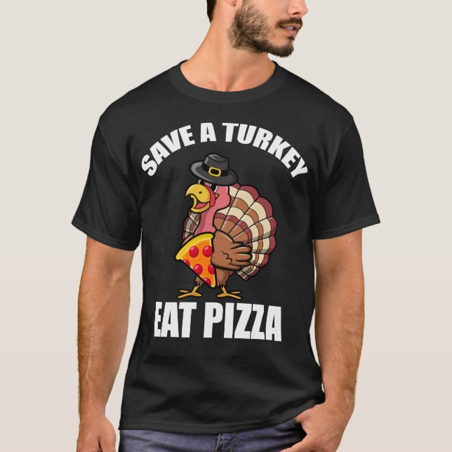 T-shirt Turquie Thanksgiving Eat Pizza Funny Vegan Pilgrie (Devant)