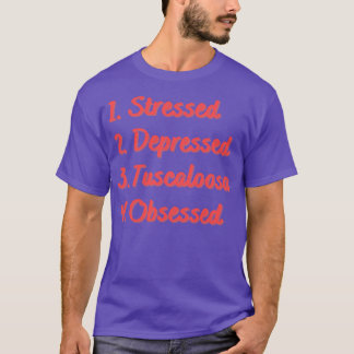 T-shirt Tuscaloosa déprimée et stressée