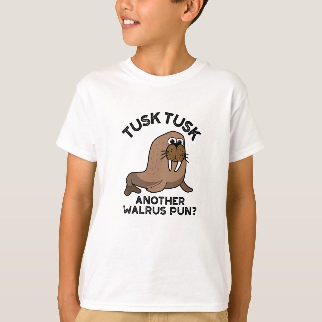 T-shirt Tusk Tusk Un autre Walrus Pun amusant animal Pun (Devant)