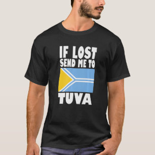 T-shirt Tuva Flag Design If lost send me to Tuva Premium