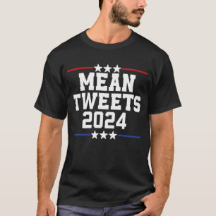T-shirt Tweets moyens 2024 Trump 2024, Politique drôle