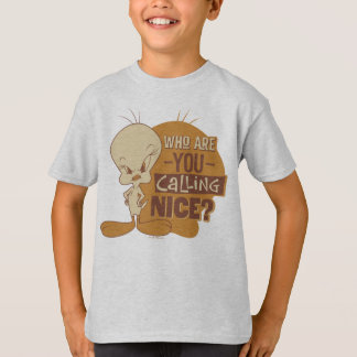 T-shirt TWEETY™ - Qui Appelez-Vous Nice ?