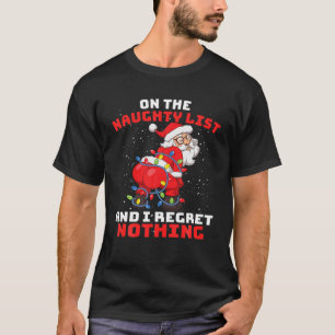 T-shirt Twerk Santa Claus Sur La Liste Coquine Et Je Regre