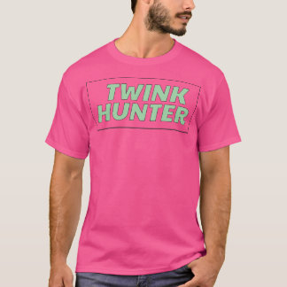 T-shirt Twink Hunter Gay Slogan