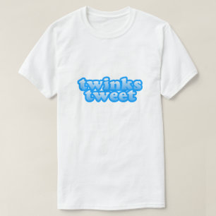 T-shirt Twink Tweet Funny LGBT Gay Humor Twink Pride