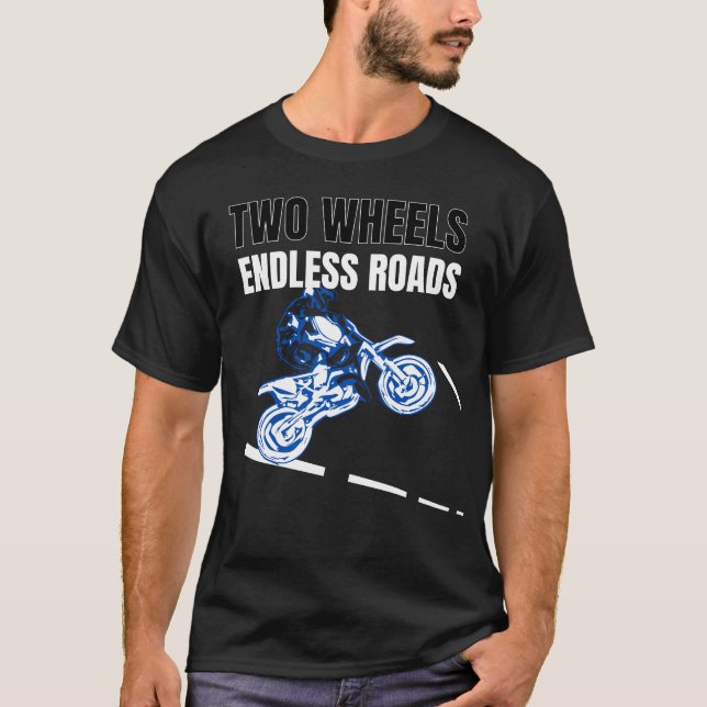 T-shirt Two Wheels Endless Roads Motorcycle Adventure  (Devant)