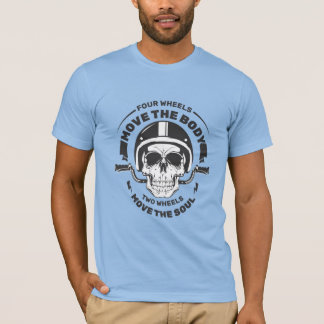 T-shirt Two Wheels Move the Soul Biker Skull