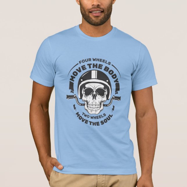 T-shirt Two Wheels Move the Soul Biker Skull  (Devant)