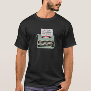 T-shirt Typewriter Le Livre Était Meilleur Que Le Film