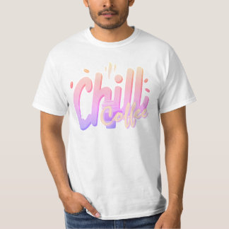 T-shirt Typographie Chill Café Amateur de Café Minimal