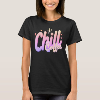 T-shirt Typographie Chill Café Amateur de Café Minimal