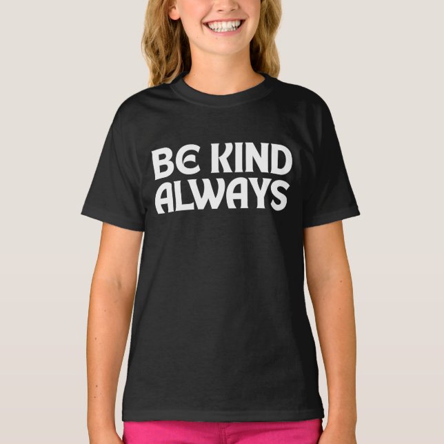 T-SHIRT TYPOGRAPHIE CITATIONS DE BIENVEILLANCE TOUJOURS (Devant)