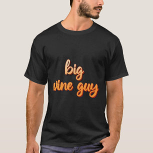 T-shirt Typographie de Big Wine Guy