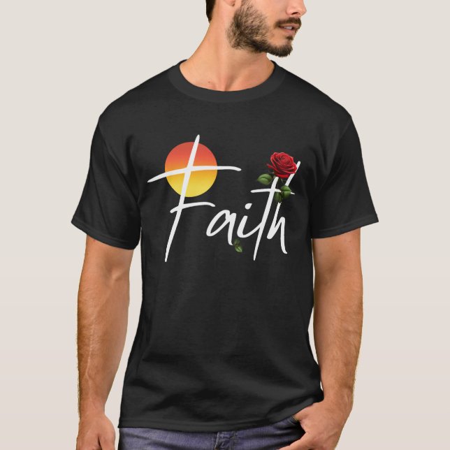 T-shirt Typographie de la foi avec des roses (Devant)