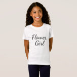 T-Shirt Typographie de script Flower Girl sur blanc<br><div class="desc">Script Flower Girl sur blanc clair. Ce serait mignon comme une chemise très décontractée pour une fille de fleurs à porter pour la répétition mariage.</div>
