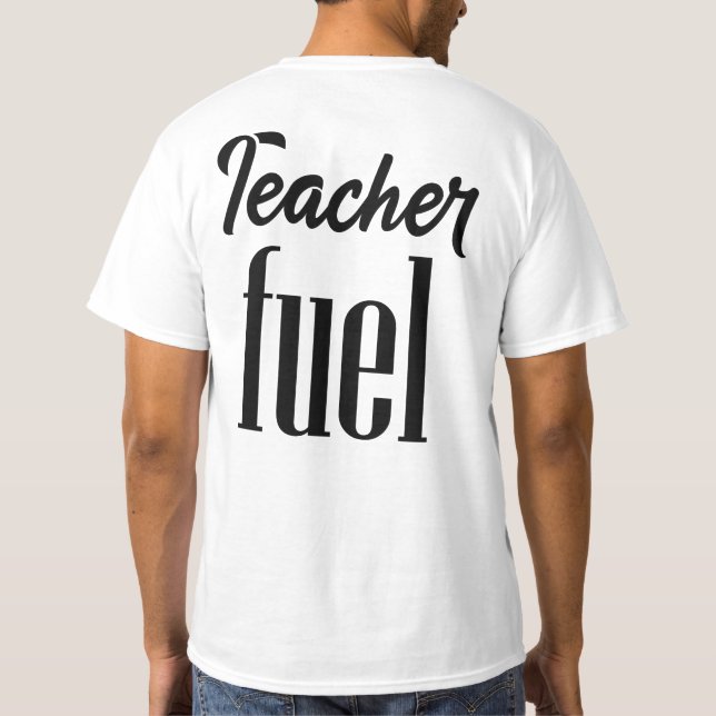 T-shirt Typographie du carburant de l'enseignant (Dos)