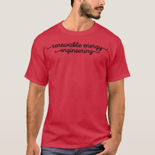 T-shirt Typographie du génie des énergies renouvelables 1