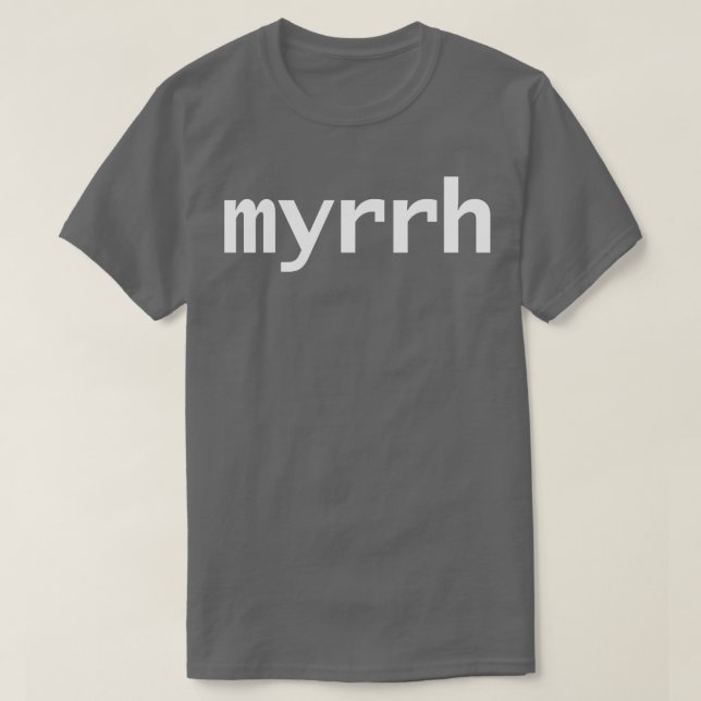 T-shirt Typographie du texte blanc de Myrrh (Design devant)
