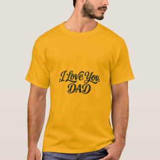 T-shirt Typographie élégante et grasse "Je t'aime Papa" Te