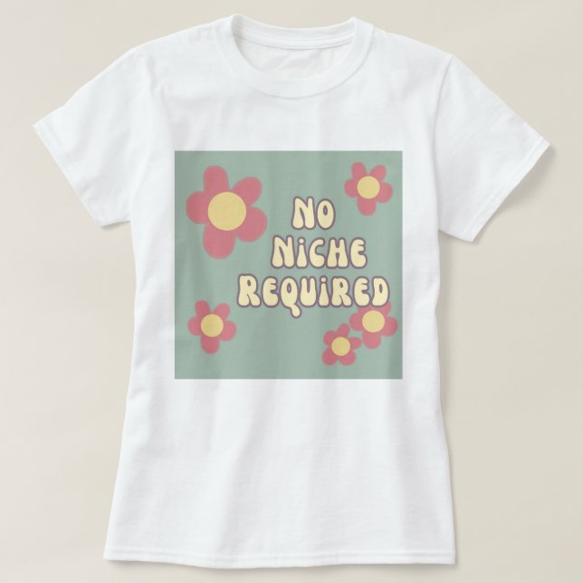 T-shirt Typographie Fleur Rétro Sans Niche Requise (Design devant)